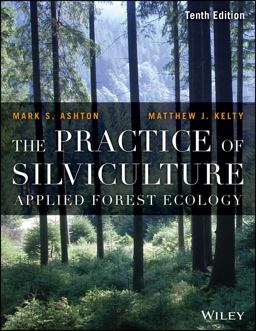 Practice of Silviculture Applied Forest Ecology 10th 9781119270959 Front Cover