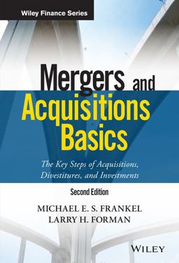Mergers and Acquisitions Basics The Key Steps of Acquisitions, Divestitures, and Investments, 2nd Edition  9781119273479 Front Cover
