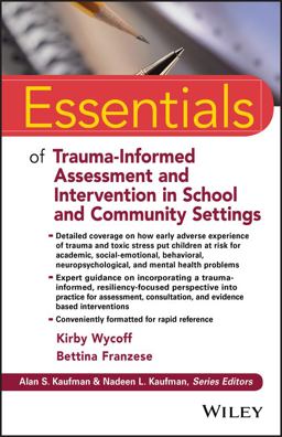 Essentials of Trauma-Informed Assessment and Intervention in School and Community Settings  9781119274612 Front Cover