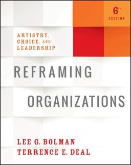 Reframing Organizations Artistry, Choice, and Leadership 6th 9781119281825 Front Cover