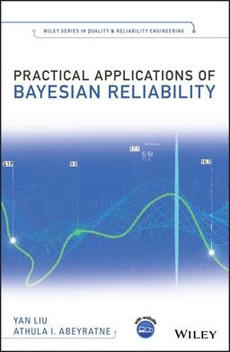 Practical Applications of Bayesian Reliability Practical Applications of Bayesian Reliability