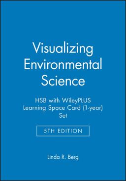 Visualizing Environmental Science, 5e WileyPLUS Learning Space Registration Card + Loose-Leaf Print Companion