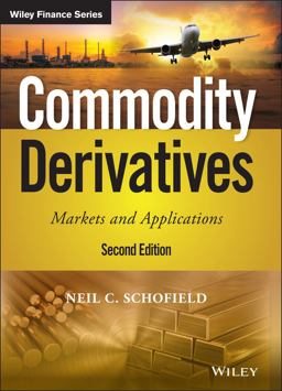 Commodity Derivatives 2E - Markets and Applications  9781119349105 Front Cover