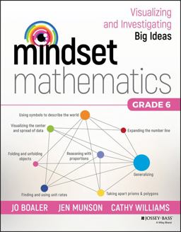 Mindset Mathematics: Visualizing and Investigating Big Ideas, Grade 6  9781119358831 Front Cover
