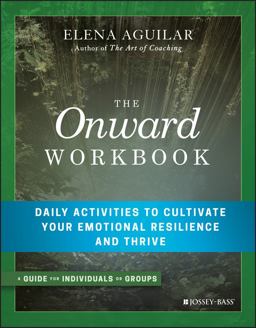 Onward Workbook Daily Activities to Cultivate Your Emotional Resilience and Thrive  9781119367383 Front Cover