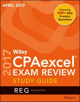 Wiley CPAexcel Exam Review April 2017 Study Guide
