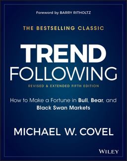 Trend Following How to Make a Fortune in Bull, Bear, and Black Swan Markets 5th 9781119371878 Front Cover