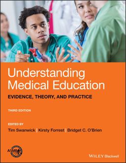 Understanding Medical Education: Evidence, Theory, and Practice  9781119373827 Front Cover