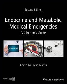 Endocrine and Metabolic Medical Emergencies A Clinician's Guide 2nd 9781119374732 Front Cover