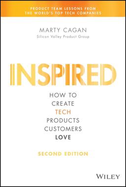 Inspired How to Create Tech Products Customers Love 2nd 9781119387503 Front Cover