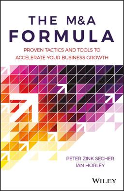 M&amp;a Formula Proven Tactics and Tools to Accelerate Your Business Growth  9781119397960 Front Cover