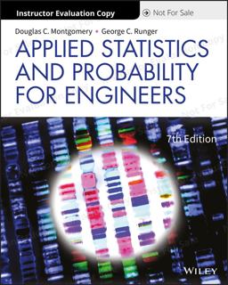 Applied Statistics and Probability for Engineers, 7th Edition Evaluation Copy
