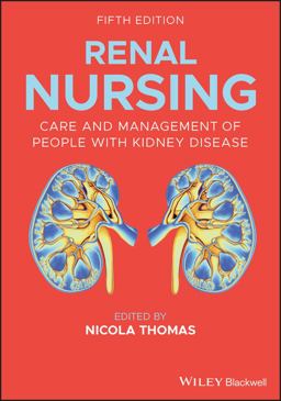 Renal Nursing Care and Management of People with Kidney Disease 5th 9781119413141 Front Cover