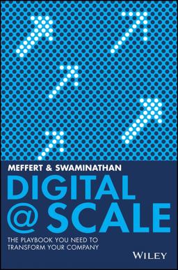 Digital @ Scale The Playbook You Need to Transform Your Company  9781119433743 Front Cover