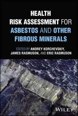 Health Risk Assessment for Asbestos and Other Fibrous Minerals  9781119438434 Front Cover