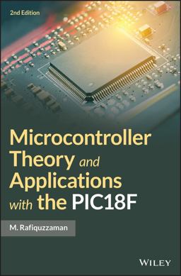 Microcontroller Theory and Applications with the PIC18F 2nd 9781119448419 Front Cover