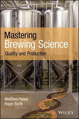 Mastering Brewing Science Quality and Production  9781119456056 Front Cover