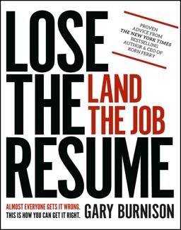 Lose the Resume, Land the Job  9781119475200 Front Cover