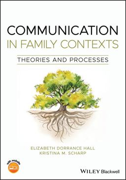 Communication in Family Contexts Theories and Processes  9781119477341 Front Cover