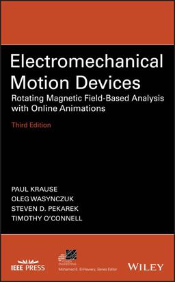 Electromechanical Motion Devices Rotating Magnetic Field-Based Analysis, Third Edition  9781119489825 Front Cover