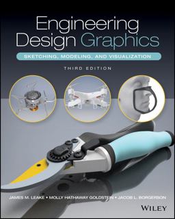 Engineering Design Graphics Sketching, Modeling, and Visualization 3rd 9781119490432 Front Cover