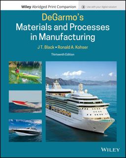 Degarmo's Materials and Processes in Manufacturing 13th 9781119492962 Front Cover