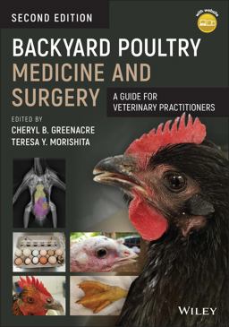 Backyard Poultry Medicine and Surgery A Guide for Veterinary Practitioners 2nd 9781119511755 Front Cover