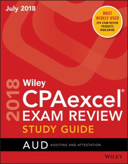 Wiley CPAexcel Exam Review July 2018 Study Guide: Auditing and Attestation