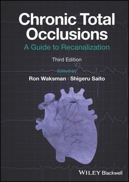Chronic Total Occlusions A Guide to Recanalization 3rd 9781119517276 Front Cover