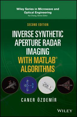 Inverse Synthetic Aperture Radar Imaging with MATLAB Algorithms 2nd 9781119521334 Front Cover
