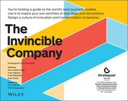 Invincible Company How to Constantly Reinvent Your Organization with Inspiration from the World's Best Business Models  9781119523963 Front Cover