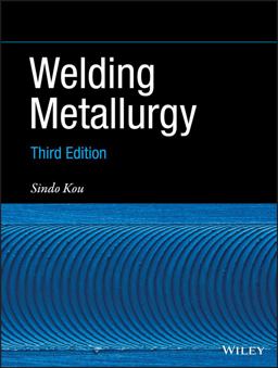 Welding Metallurgy 3rd 9781119524816 Front Cover