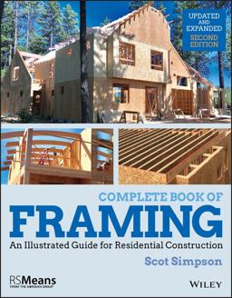 Complete Book of Framing An Illustrated Guide for Residential Construction 2nd 9781119528524 Front Cover