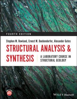 Structural Analysis and Synthesis A Laboratory Course in Structural Geology 4th 9781119535454 Front Cover