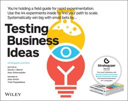Testing Business Ideas A Field Guide for Rapid Experimentation  9781119551447 Front Cover