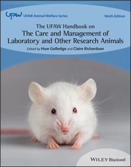 UFAW Handbook on the Care and Management of Laboratory and Other Research Animals 9th 9781119555247 Front Cover