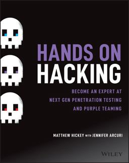 Hands on Hacking Become an Expert at Next Gen Penetration Testing and Purple Teaming  9781119561453 Front Cover