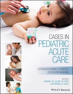 Cases in Pediatric Acute Care Strengthening Clinical Decision Making  9781119568223 Front Cover