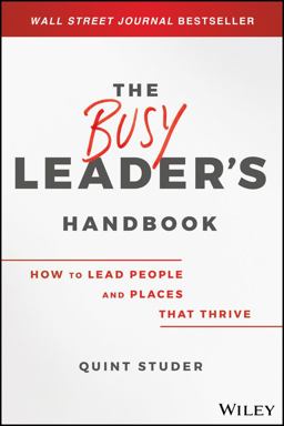 Busy Leader's Handbook How to Lead People and Places That Thrive  9781119576648 Front Cover