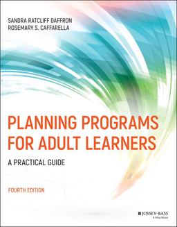 Planning Programs for Adult Learners A Practical Guide 4th 9781119577409 Front Cover