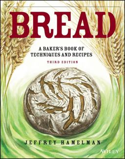 Bread A Baker's Book of Techniques and Recipes 3rd 9781119577515 Front Cover