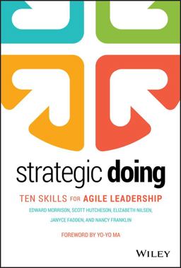 Strategic Doing Ten Skills for Agile Leadership  9781119578666 Front Cover