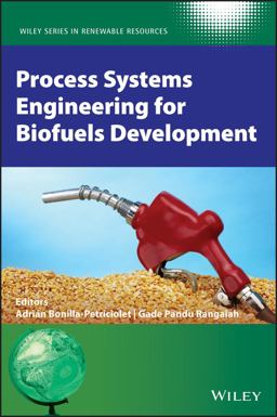 Process Systems Engineering for Biofuels Development Process Systems Engineering for Biofuels Development