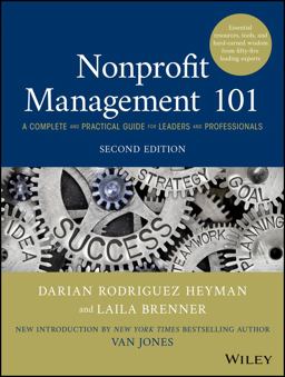 Nonprofit Management 101 A Complete and Practical Guide for Leaders and Professionals 2nd 9781119585459 Front Cover