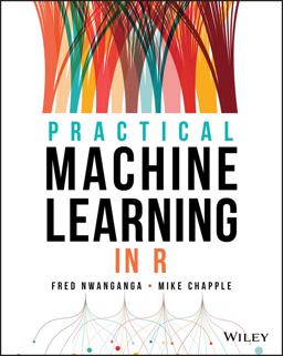 Practical Machine Learning in R  9781119591511 Front Cover