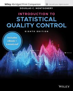 Introduction to Statistical Quality Control, 8e Enhanced EText with Abridged Print Companion 8th 9781119592785 Front Cover