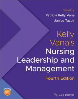 Kelly Vana's Nursing Leadership and Management 4th 9781119596615 Front Cover