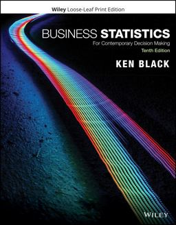 Business Statistics: For Contemporary Decision Making 10th 9781119607458 Front Cover