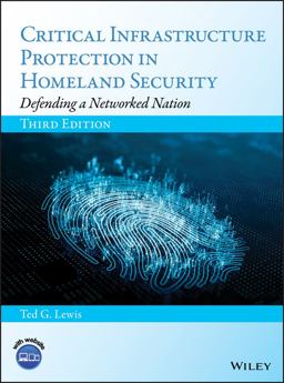 Critical Infrastructure Protection in Homeland Security Defending a Networked Nation 3rd 9781119614531 Front Cover