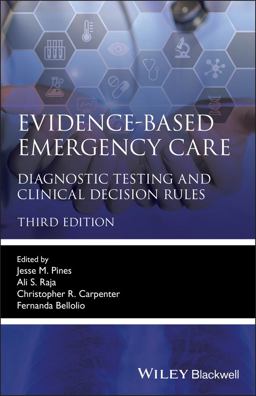 Evidence-based Emergency Care: Diagnostic Testing and Clinical Decision Rules  9781119616818 Front Cover